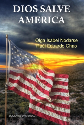 Imagen del vendedor de DIOS SALVE AM�RICA. �reas problem�ticas que debilitan la tradici�n y fortaleza de la naci�n Americana y han producido temores de su desintegraci�n com (Paperback or Softback) a la venta por BargainBookStores