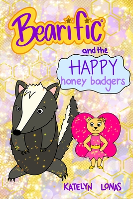 Seller image for Bearific(R) and the Happy Honey Badgers (Paperback or Softback) for sale by BargainBookStores