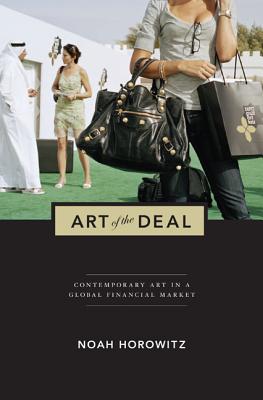 Bild des Verkufers fr Art of the Deal: Contemporary Art in a Global Financial Market (Paperback or Softback) zum Verkauf von BargainBookStores