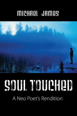 Bild des Verkufers fr Soul Touched: A Neo Poet's Rendition (Paperback or Softback) zum Verkauf von BargainBookStores