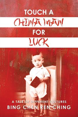 Imagen del vendedor de Touch a Chinaman for Luck: A Tale of Different Cultures (Paperback or Softback) a la venta por BargainBookStores