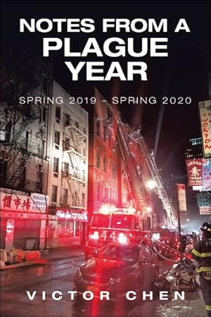 Imagen del vendedor de Notes from a Plague Year : Spring 2019 ? Spring 2020 a la venta por GreatBookPrices