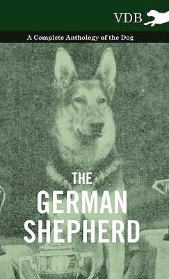 Seller image for The German Shepherd - A Complete Anthology of the Dog (Hardback or Cased Book) for sale by BargainBookStores