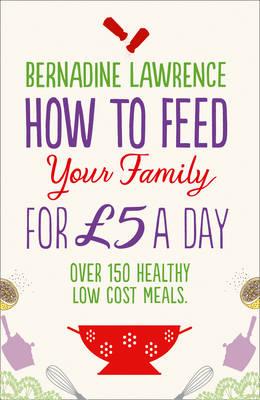 Image du vendeur pour How to Feed Your Family for �5 a Day (Paperback or Softback) mis en vente par BargainBookStores