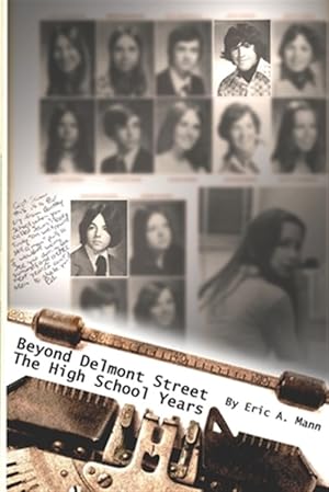 Seller image for Beyond Delmont Street: The High School Years for sale by GreatBookPrices