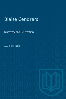 Imagen del vendedor de Blaise Cendrars: Discovery and Re-creation (Paperback or Softback) a la venta por BargainBookStores