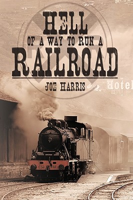 Imagen del vendedor de Hell of a Way to Run a Railroad (Paperback or Softback) a la venta por BargainBookStores