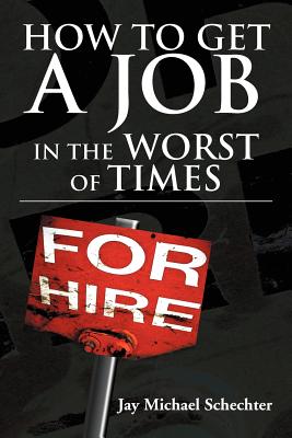 Seller image for How to Get a Job in the Worst of Times (Paperback or Softback) for sale by BargainBookStores