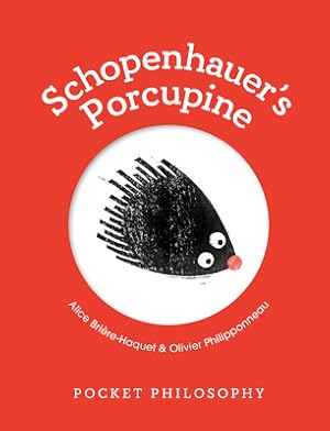 Bild des Verkufers fr Pocket Philosophy: Schopenhauer's Porcupine (Hardback or Cased Book) zum Verkauf von BargainBookStores