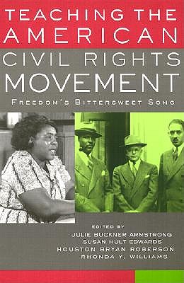 Bild des Verkufers fr Teaching the American Civil Rights Movement: Freedom's Bittersweet Song (Paperback or Softback) zum Verkauf von BargainBookStores