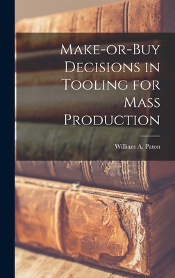 Seller image for Make-or-buy Decisions in Tooling for Mass Production (Hardback or Cased Book) for sale by BargainBookStores
