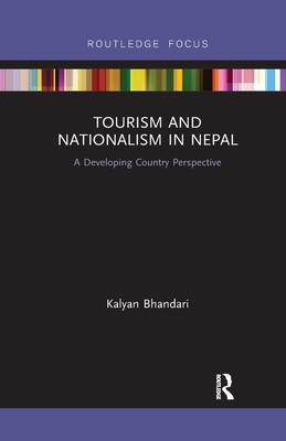 Seller image for Tourism and Nationalism in Nepal: A Developing Country Perspective (Paperback or Softback) for sale by BargainBookStores