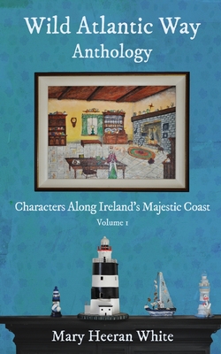 Seller image for Wild Atlantic Way Anthology: Characters Along Ireland's Majestic Coast (Paperback or Softback) for sale by BargainBookStores