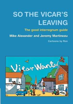 Imagen del vendedor de So the Vicar's Leaving: The Good Interregnum Guide (Paperback or Softback) a la venta por BargainBookStores