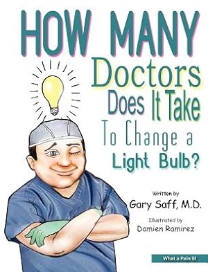 Bild des Verkufers fr What a Pain III: How Many Doctors Does It Take To Change a Light Bulb? (Hardback or Cased Book) zum Verkauf von BargainBookStores