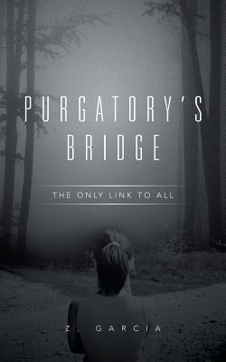 Seller image for Purgatory's Bridge: The Only Link to All (Paperback or Softback) for sale by BargainBookStores