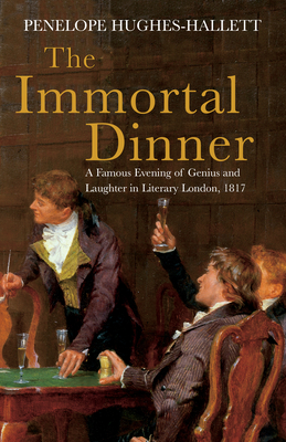 Seller image for The Immortal Dinner: A Famous Evening of Genius and Laughter in Literary London, 1817 (Paperback or Softback) for sale by BargainBookStores