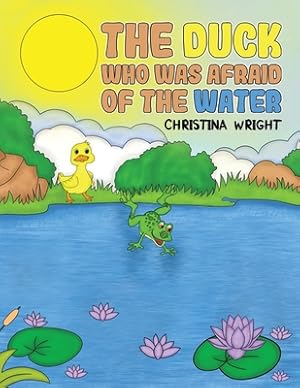 Seller image for The Duck Who Was Afraid of The Water (Paperback or Softback) for sale by BargainBookStores