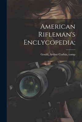 Seller image for American Rifleman's Enclycopedia; (Paperback or Softback) for sale by BargainBookStores