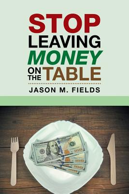 Seller image for Stop Leaving Money on the Table (Paperback or Softback) for sale by BargainBookStores