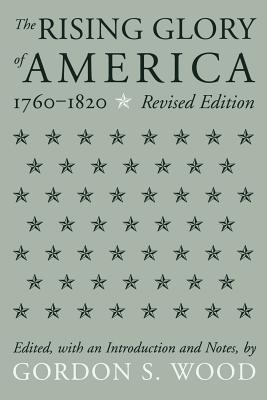 Seller image for The Rising Glory of America, 1760-1820 (Paperback or Softback) for sale by BargainBookStores