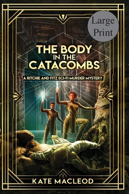 Imagen del vendedor de The Body at the Catacombs: A Ritchie and Fitz Sci-Fi Murder Mystery (Paperback or Softback) a la venta por BargainBookStores