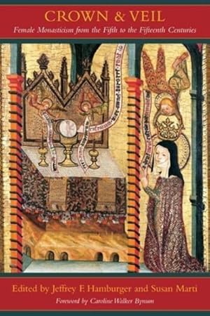 Immagine del venditore per Crown and Veil : Female Monasticism from the Fifth to the Fifteenth Centuries venduto da GreatBookPrices