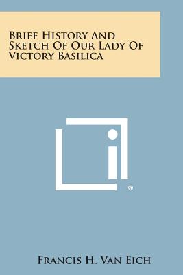 Seller image for Brief History and Sketch of Our Lady of Victory Basilica (Paperback or Softback) for sale by BargainBookStores
