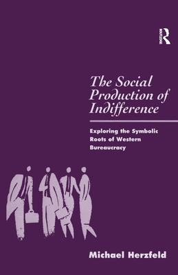 Immagine del venditore per The Social Production of Indifference: Exploring the Symbolic Roots of Western Bureaucracy (Paperback or Softback) venduto da BargainBookStores