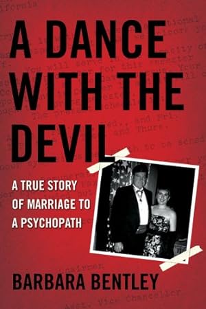 Seller image for A Dance with the Devil: A True Story of Marriage to a Psychopath by Bentley, Barbara [Paperback ] for sale by booksXpress