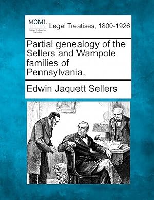 Seller image for Partial Genealogy of the Sellers and Wampole Families of Pennsylvania. (Paperback or Softback) for sale by BargainBookStores