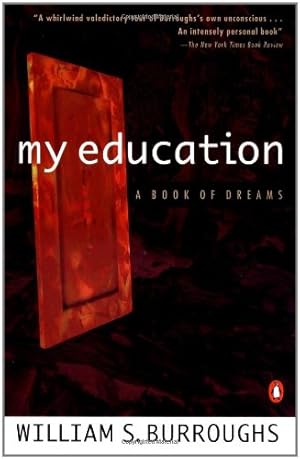 Seller image for My Education: A Book of Dreams by Burroughs, William S. [Paperback ] for sale by booksXpress