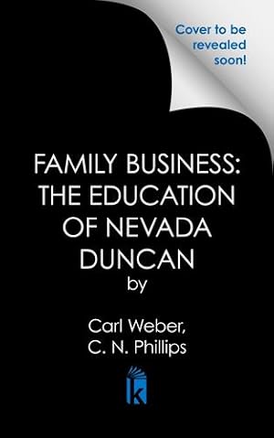 Imagen del vendedor de The Education of Nevada Duncan (Family Business) by Weber, Carl, Phillips, C. N. [Mass Market Paperback ] a la venta por booksXpress