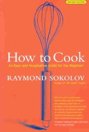 Seller image for How to Cook : An Easy and Imaginative Guide for the Beginner for sale by GreatBookPrices