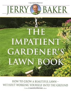 Image du vendeur pour The Impatient Gardener's Lawn Book by Baker, Jerry [Paperback ] mis en vente par booksXpress