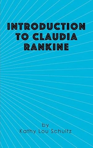 Imagen del vendedor de Introduction to Claudia Rankine by Schultz, Kathy Lou [Paperback ] a la venta por booksXpress
