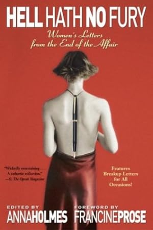 Seller image for Hell Hath No Fury: Women's Letters from the End of the Affair by Holmes, Anna, Boleyn, Anne, Chupack, Cindy, Bronte, Charlotte [Paperback ] for sale by booksXpress