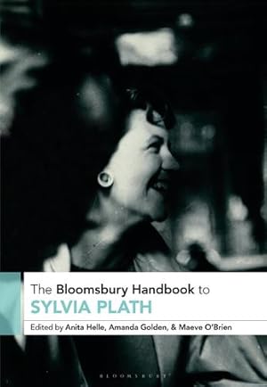 Image du vendeur pour The Bloomsbury Handbook to Sylvia Plath (Bloomsbury Handbooks) [Paperback ] mis en vente par booksXpress