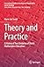 Immagine del venditore per Theory and Practice: A History of Two Centuries of Dutch Mathematics Education (International Studies in the History of Mathematics and its Teaching) [Soft Cover ] venduto da booksXpress