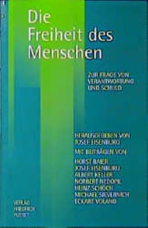 Bild des Verkufers fr Die Freiheit des Menschen: Zur Frage von Verantwortung und Schuld zum Verkauf von Versandantiquariat Felix Mcke