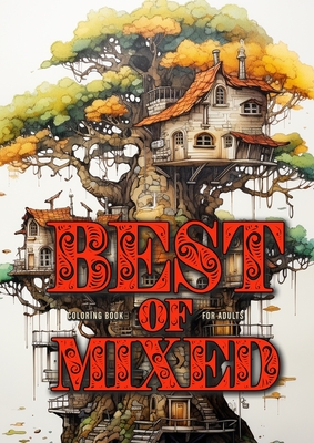 Immagine del venditore per Best of Mixed Coloring Book for Adults: Mixed Coloring Book for Adults Grayscale Best of Jars, Swords, zentangle Landscapes, Alien worlds, Cactus, Cam (Paperback or Softback) venduto da BargainBookStores