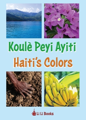 Seller image for Haiti's Colors: Koule? Peyi Ayiti (Paperback or Softback) for sale by BargainBookStores