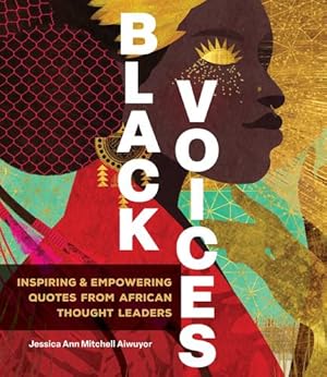 Seller image for Black Voices: Empowering Quotes from Across the African Diaspora to Inspire Greatness by Mitchell Aiwuyor, Jessica Ann [Hardcover ] for sale by booksXpress