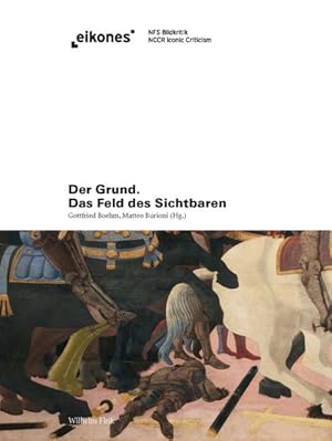 Seller image for Der Grund. Das Feld des Sichtbaren (Eikones) for sale by Versandantiquariat Felix Mcke