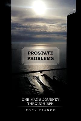 Bild des Verkufers fr Prostate Problems: One Man's Journey Through BPH (Paperback or Softback) zum Verkauf von BargainBookStores
