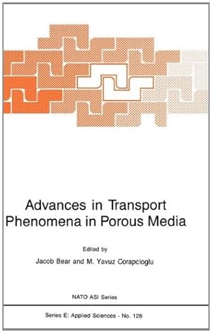 Immagine del venditore per Advances in Transport Phenomena in Porous Media (Nato Science Series E:) [Hardcover ] venduto da booksXpress
