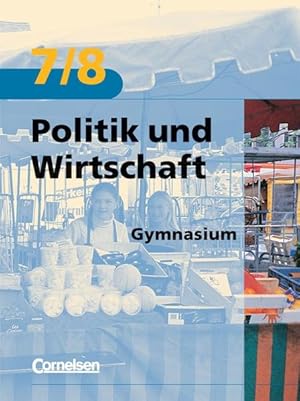 Bild des Verkufers fr Politik und Wirtschaft - Gymnasium Hessen - Bisherige Ausgabe: 7./8. Schuljahr - Schlerbuch zum Verkauf von Versandantiquariat Felix Mcke