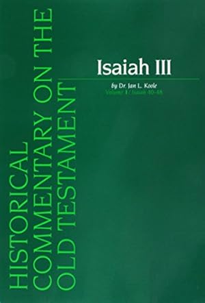 Bild des Verkufers fr Isaiah III. Volume I / Isaiah 40-48 (Historical Commentary on the Old Testament) by Koole, JL [Paperback ] zum Verkauf von booksXpress