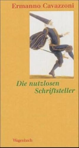 Imagen del vendedor de Die nutzlosen Schriftsteller (Quartbuch) a la venta por Versandantiquariat Felix Mcke