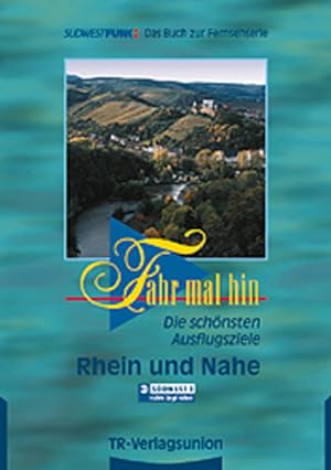 Seller image for Fahr mal hin, Rhein und Nahe for sale by Versandantiquariat Felix Mcke
